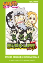 Naruto Saga - Rock Lee - Prodezze di un giovane ninja (La Gazzetta dello Sport)